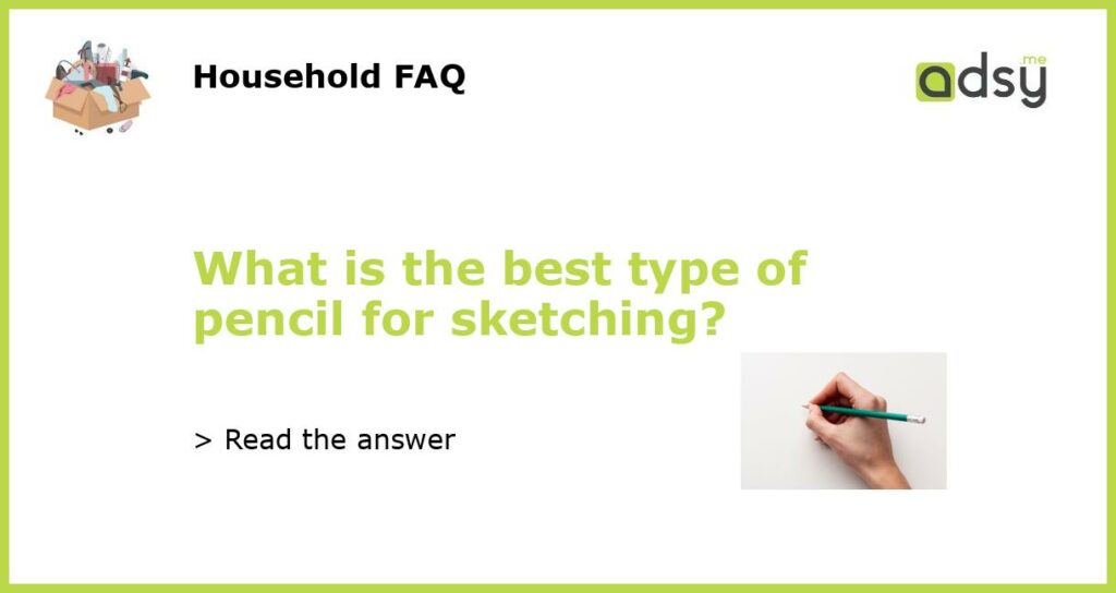 What is the best type of pencil for sketching featured