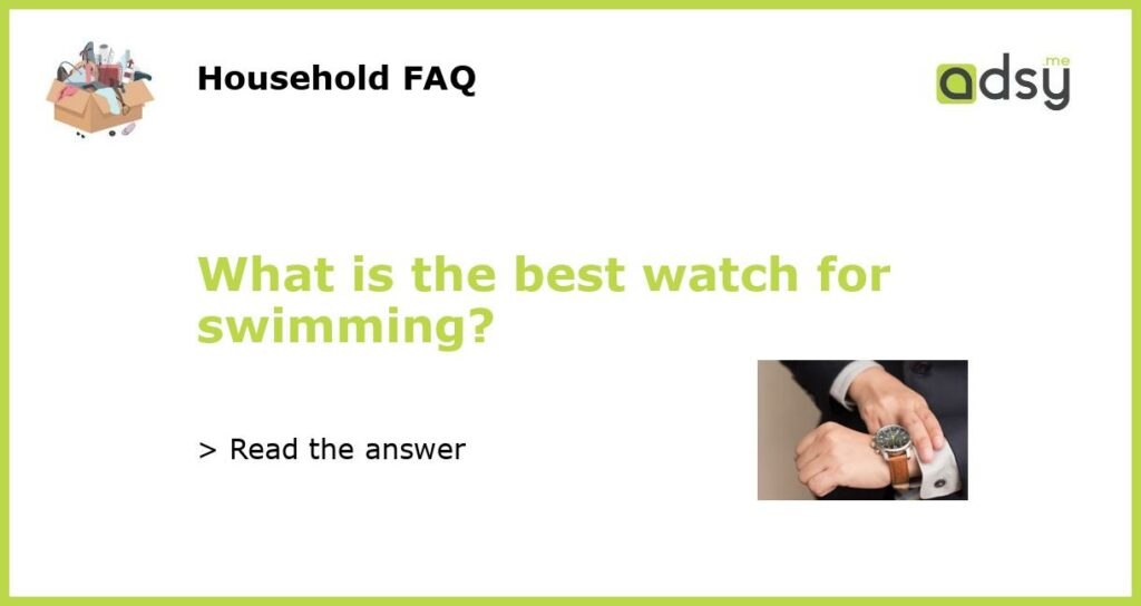 What is the best watch for swimming featured