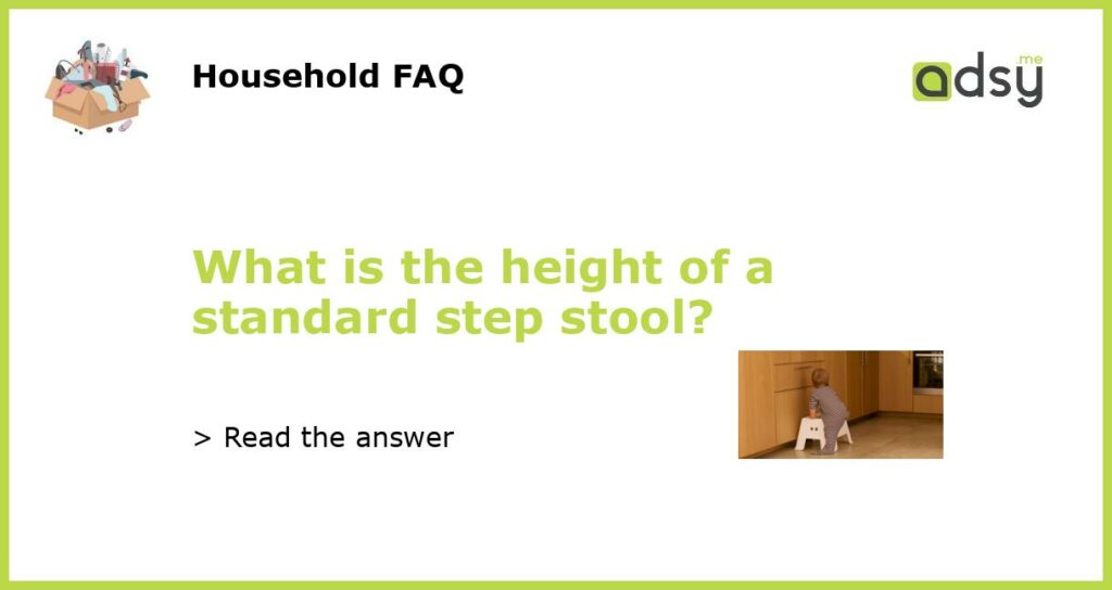 What is the height of a standard step stool featured