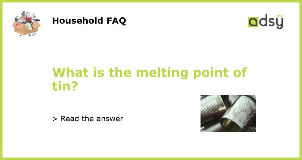 What is the melting point of tin featured