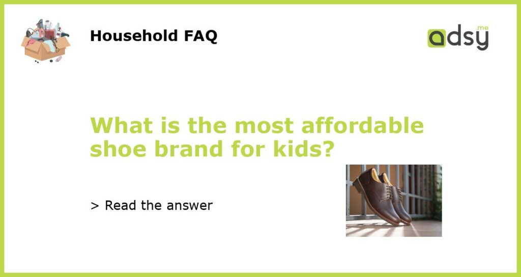 What is the most affordable shoe brand for kids featured
