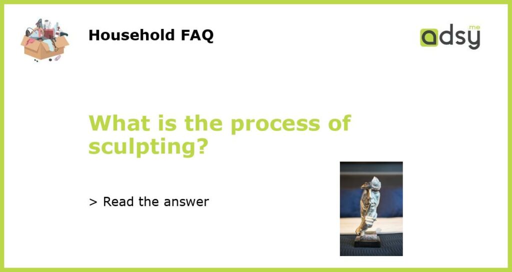 What is the process of sculpting featured