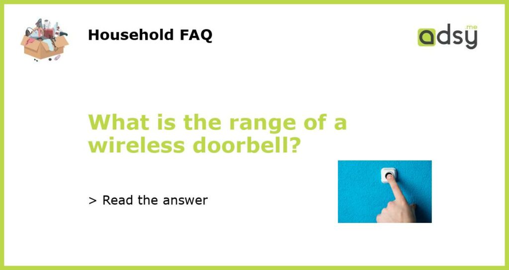 What is the range of a wireless doorbell featured