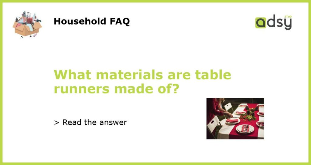 What materials are table runners made of featured