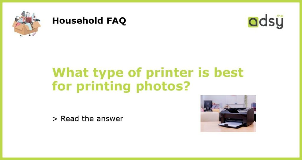 What type of printer is best for printing photos featured