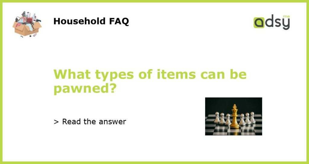 What types of items can be pawned featured