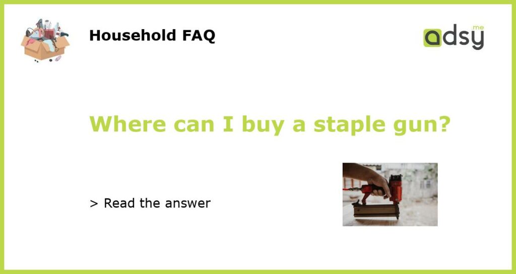 Where can I buy a staple gun featured