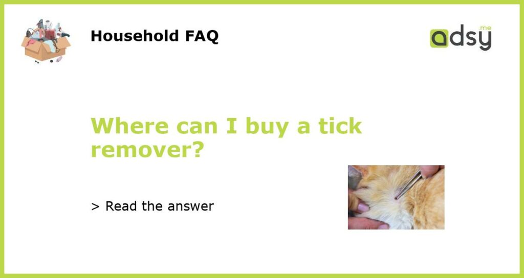 Where can I buy a tick remover featured