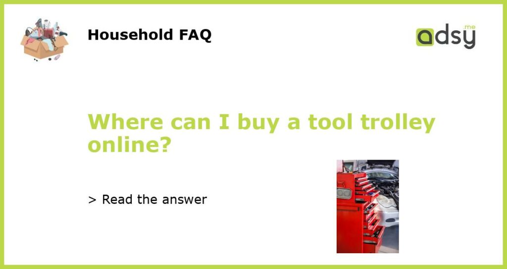 Where can I buy a tool trolley online featured