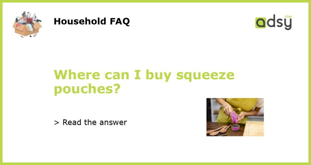 Where can I buy squeeze pouches featured