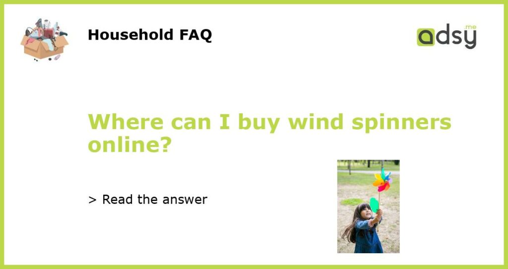 Where can I buy wind spinners online featured