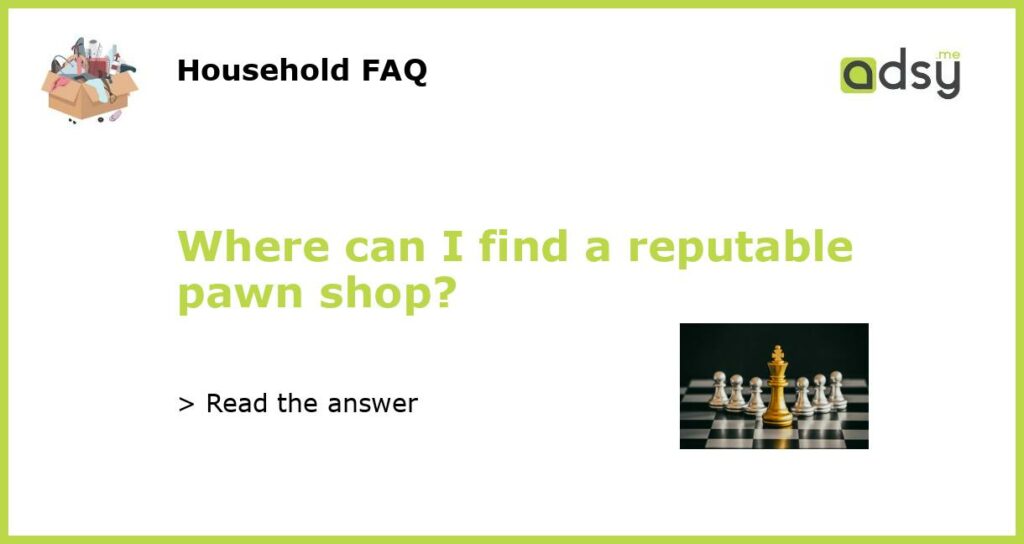 Where can I find a reputable pawn shop featured