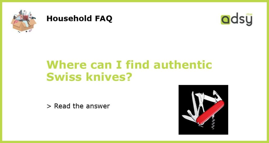 Where can I find authentic Swiss knives featured