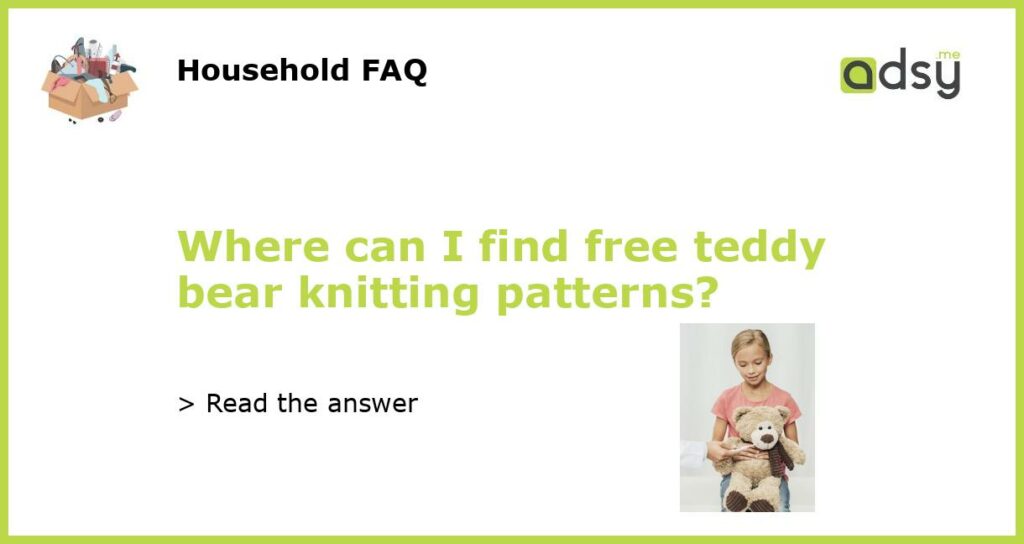 Where can I find free teddy bear knitting patterns featured