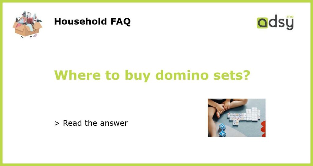 Where to buy domino sets featured