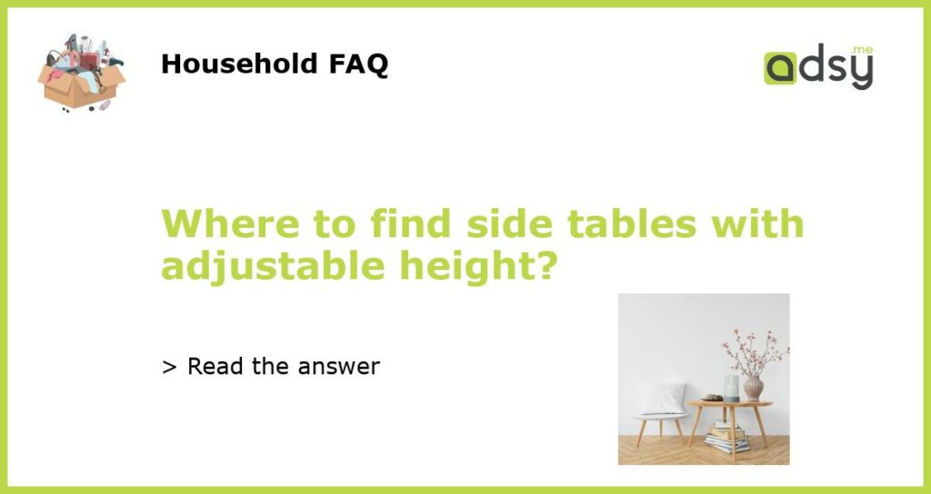 Where to find side tables with adjustable height featured