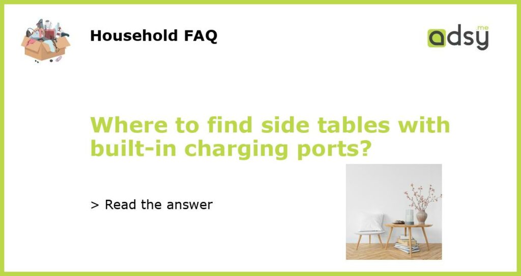 Where to find side tables with built in charging ports featured