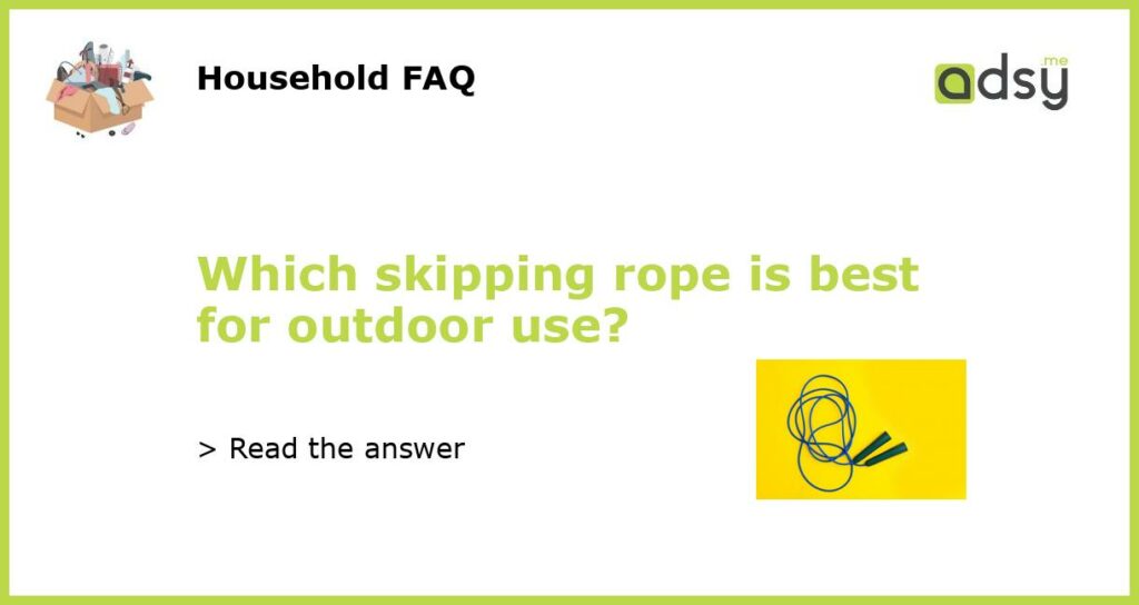 Which skipping rope is best for outdoor use featured