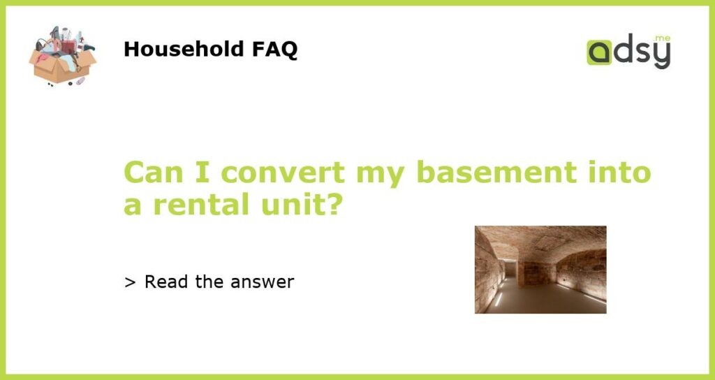Can I convert my basement into a rental unit featured