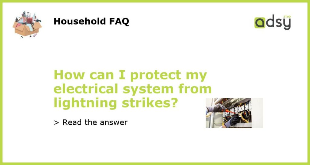 How can I protect my electrical system from lightning strikes featured