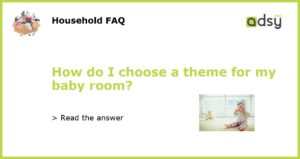 How do I choose a theme for my baby room featured