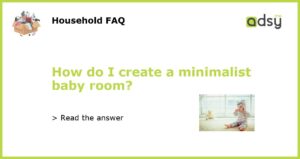 How do I create a minimalist baby room featured