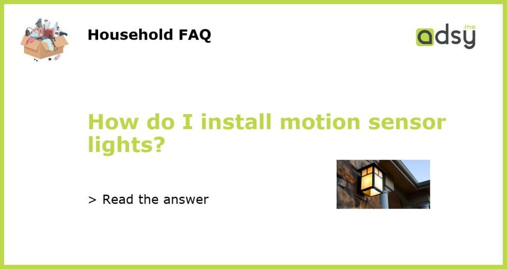 How do I install motion sensor lights featured