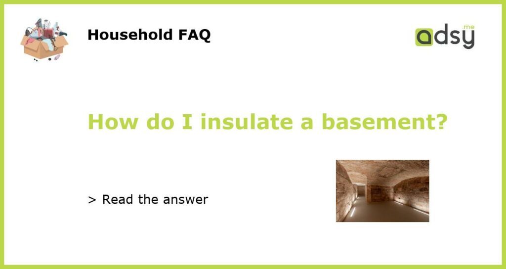 How do I insulate a basement featured