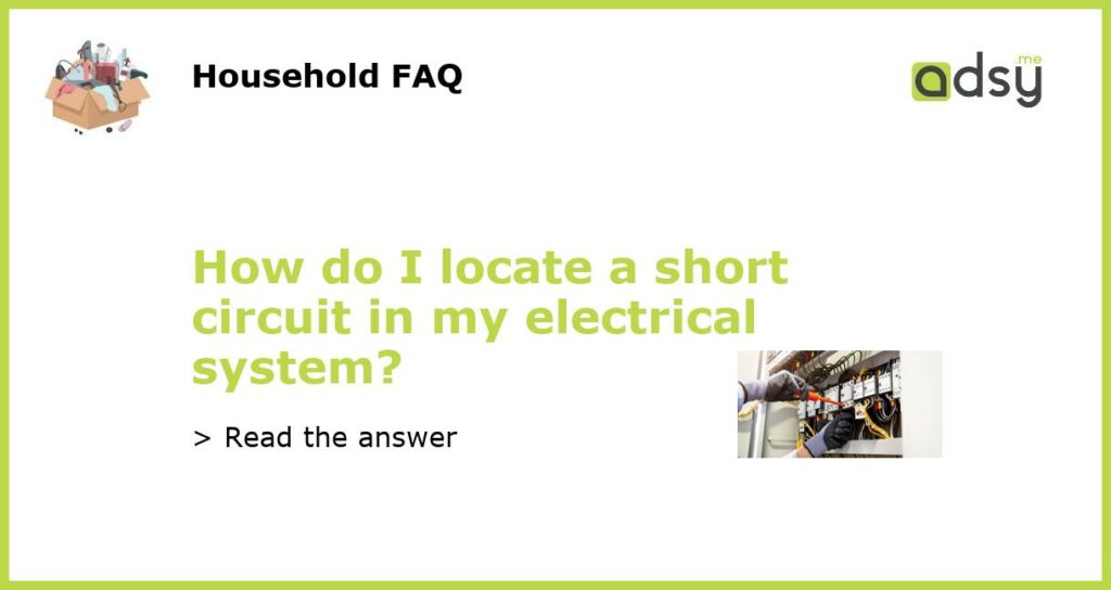 How do I locate a short circuit in my electrical system featured
