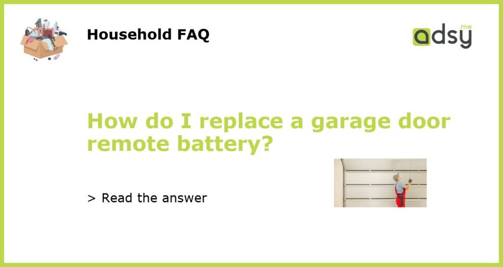How do I replace a garage door remote battery featured