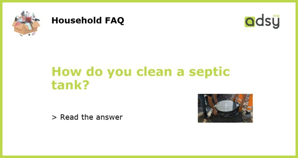How do you clean a septic tank featured