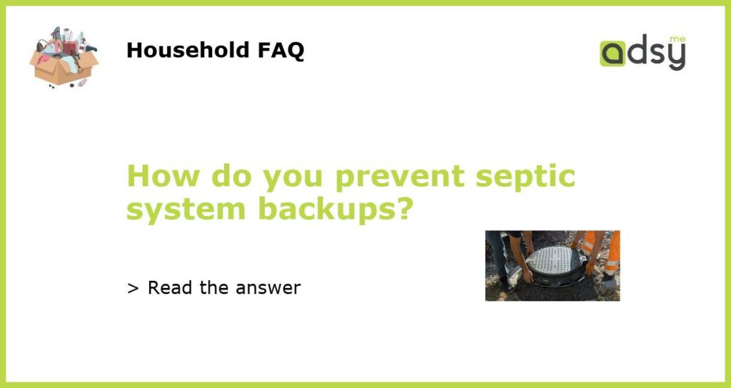 How do you prevent septic system backups featured