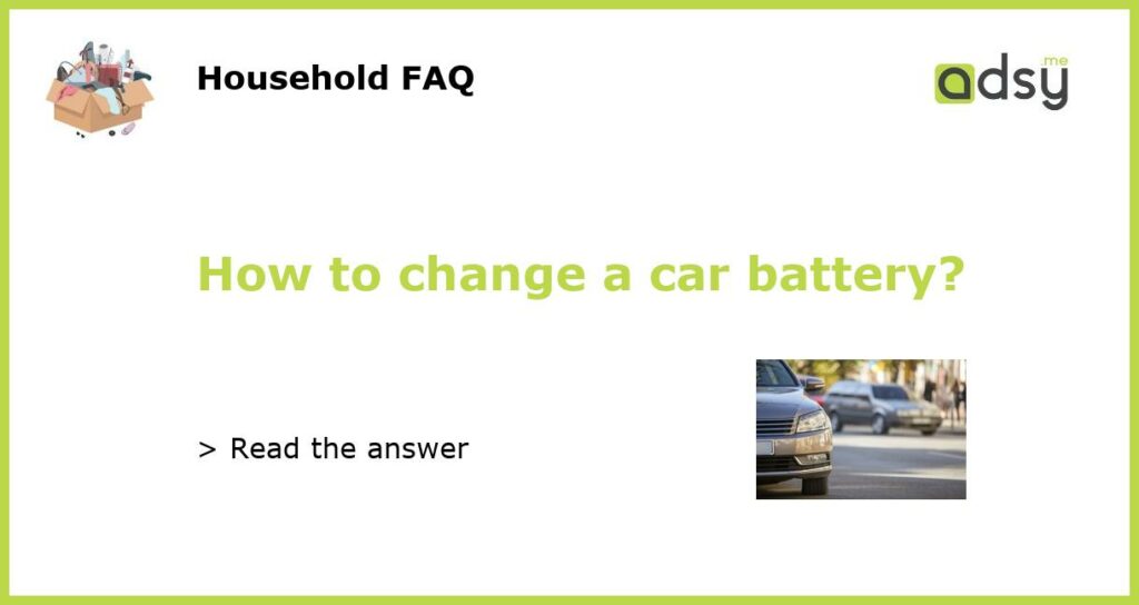 How to change a car battery featured