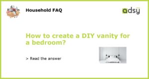 How to create a DIY vanity for a bedroom featured