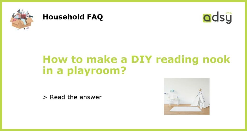 How to make a DIY reading nook in a playroom featured