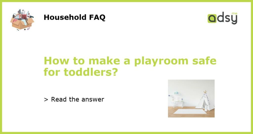How to make a playroom safe for toddlers featured