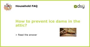 How to prevent ice dams in the attic featured