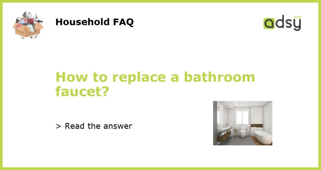 How to replace a bathroom faucet featured
