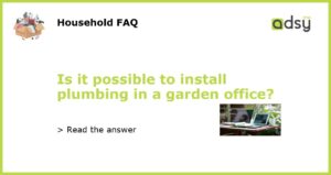 Is it possible to install plumbing in a garden office featured