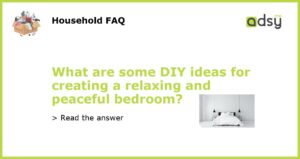 What are some DIY ideas for creating a relaxing and peaceful bedroom featured