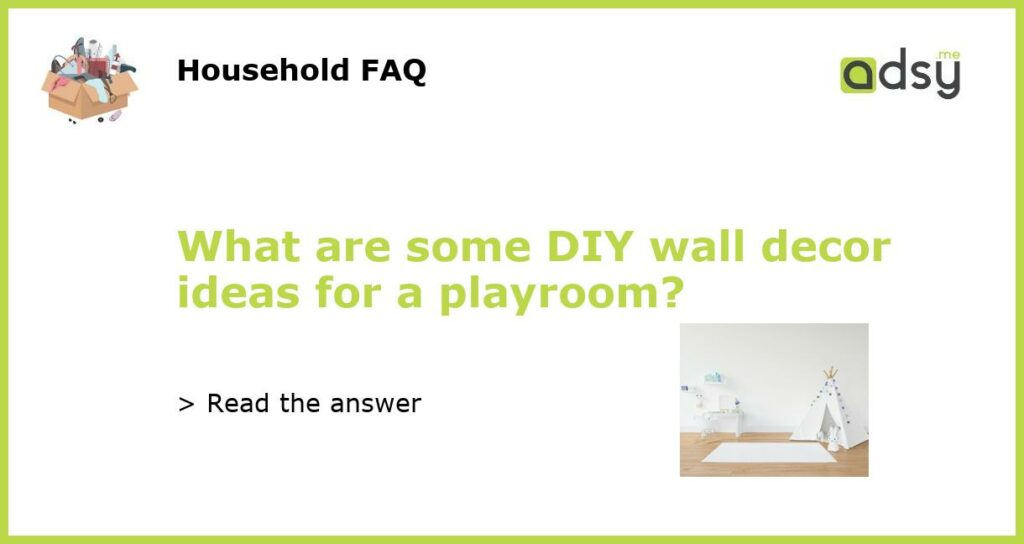 What are some DIY wall decor ideas for a playroom featured