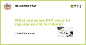 What are some DIY ways to repurpose old furniture featured