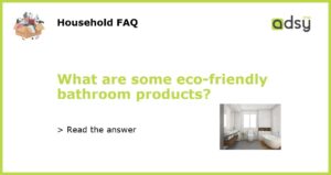 What are some eco friendly bathroom products featured