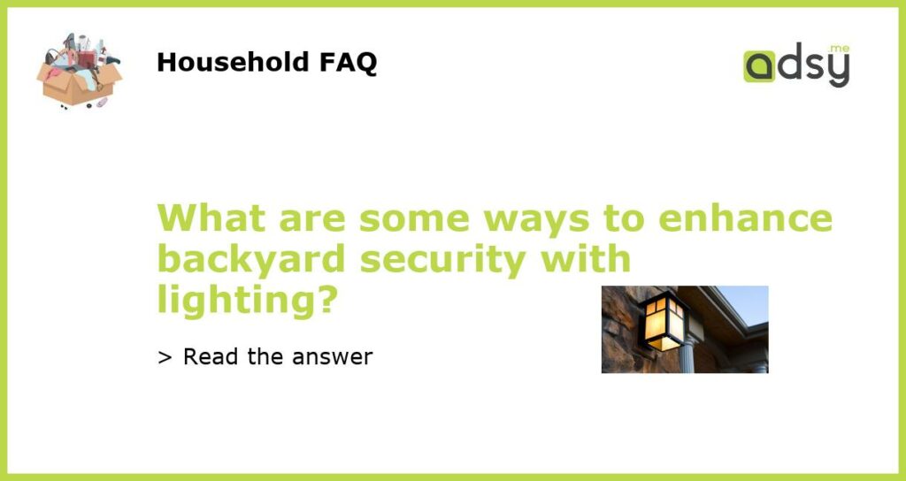 What are some ways to enhance backyard security with lighting featured
