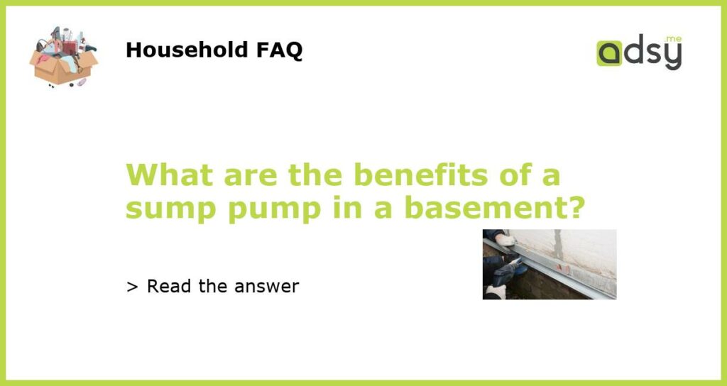 What are the benefits of a sump pump in a basement featured