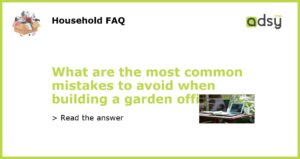 What are the most common mistakes to avoid when building a garden office featured