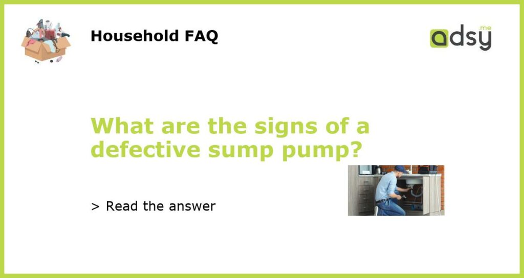 What are the signs of a defective sump pump featured