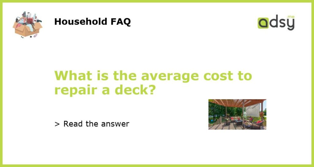 What is the average cost to repair a deck featured